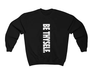 Be Thyself Crewneck Sweatshirt (Unisex) - ThePlugg.co