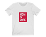 Mom is Dope Tee - ThePlugg.co