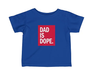 Dad Is Dope Infant Fine Jersey Tee - ThePlugg.co